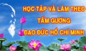 Đưa chủ đề “Học tập và làm theo tấm gương đạo đức Hồ Chí Minh” vào Báo cáo chính trị và nghị quyết đại hội đảng bộ các cấp